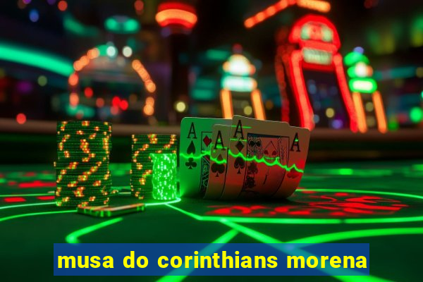 musa do corinthians morena